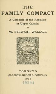 Cover of: The family compact | Wallace, W. Stewart
