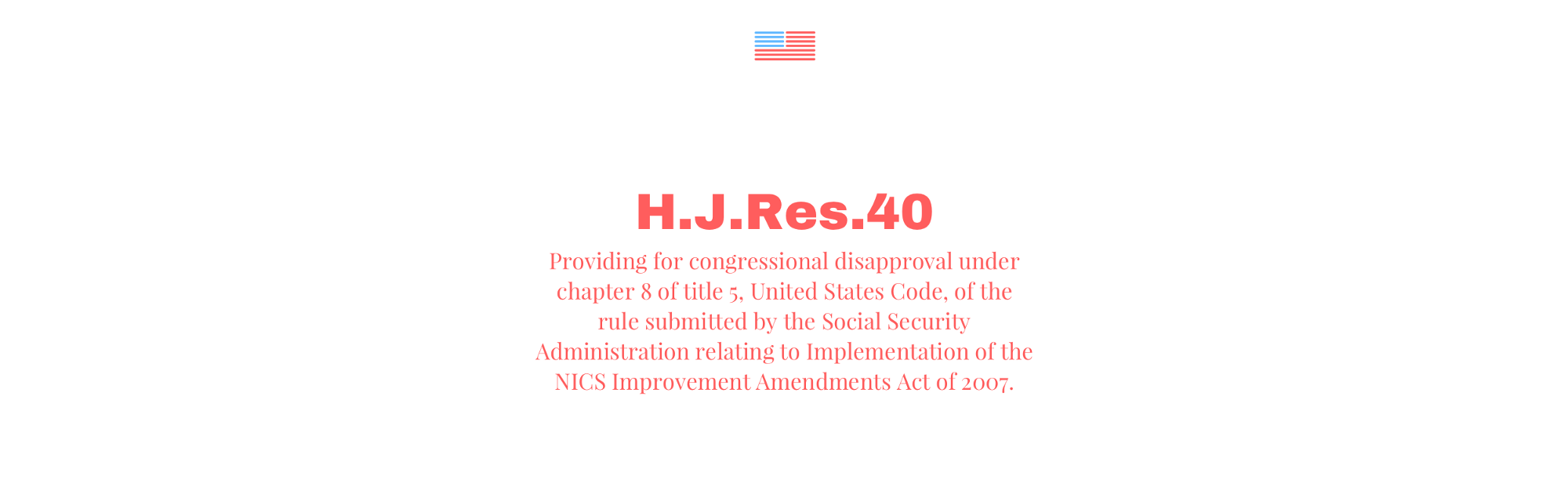 H.J.Res.40 — Providing for congressional disapproval under chapter 8 of  title 5, United States Code, of the rule submitted by the Social Security