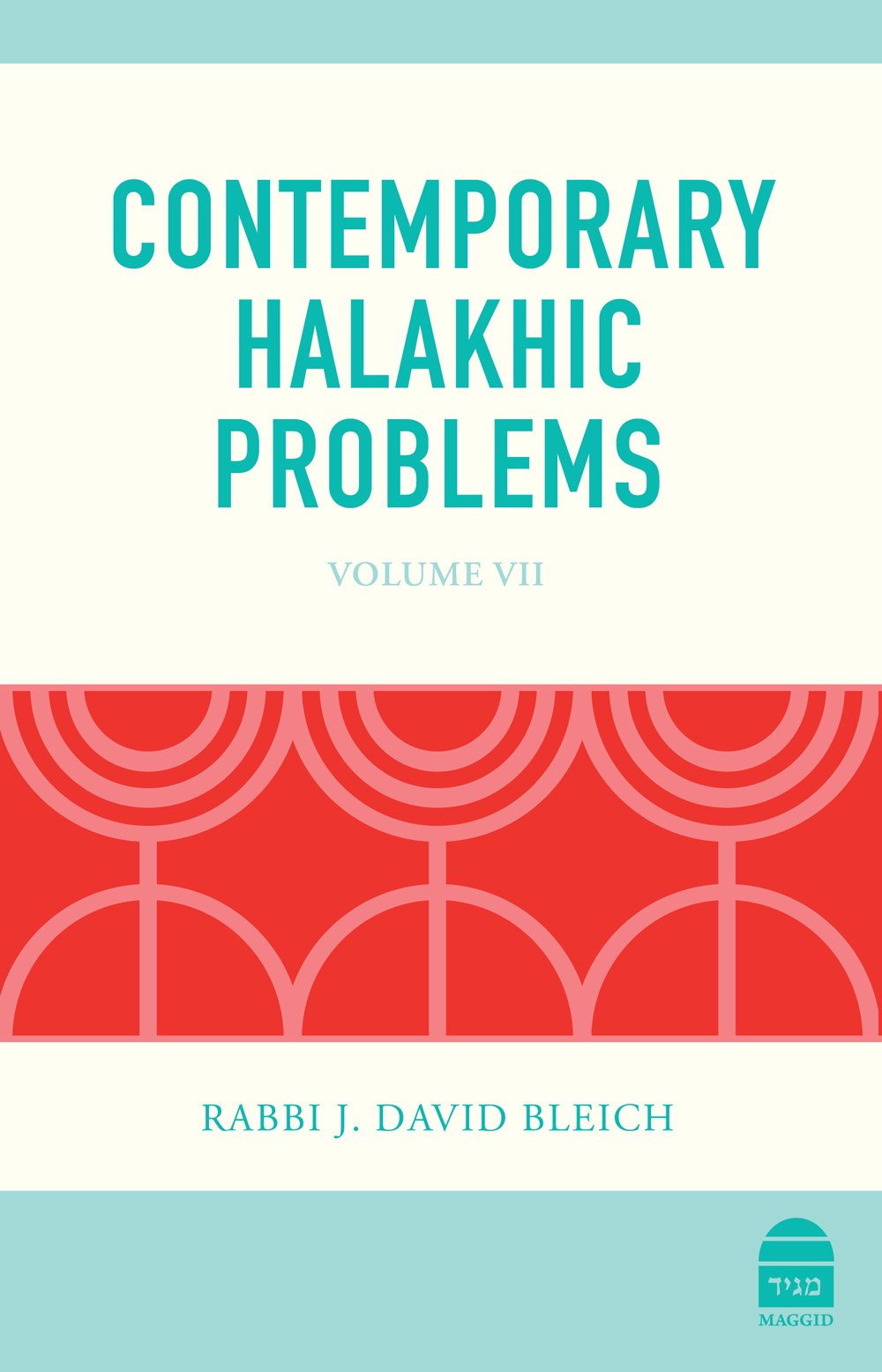 Contemporary Halakhic Problems: Volume VII: Rabbi J. David Bleich:  9781592644292: Traveller Location: Books