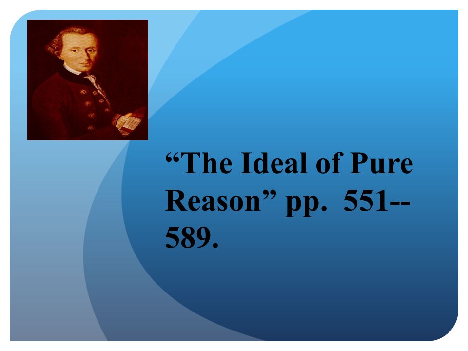 2 “The Ideal of Pure Reason”