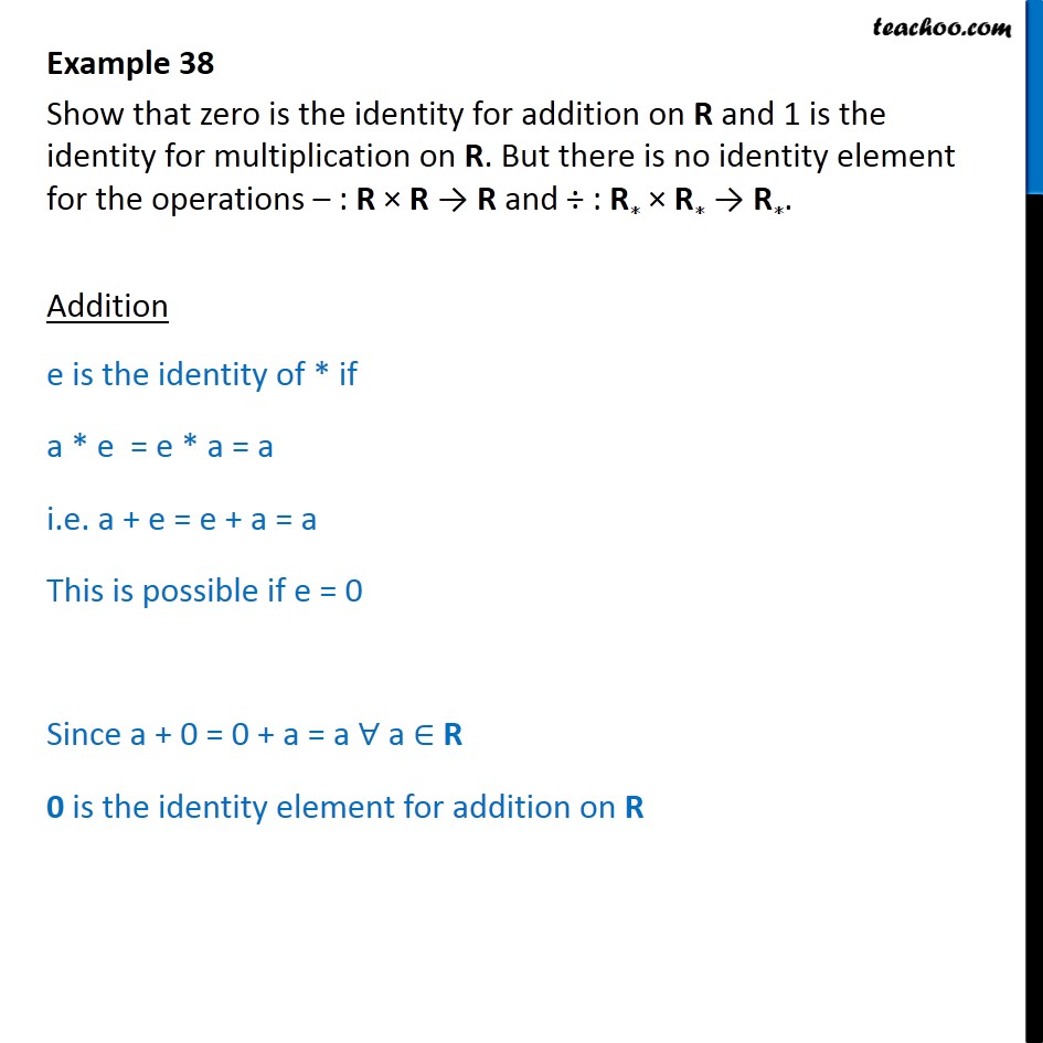 Example 38 - Show that zero is identity for addition on R - Examples