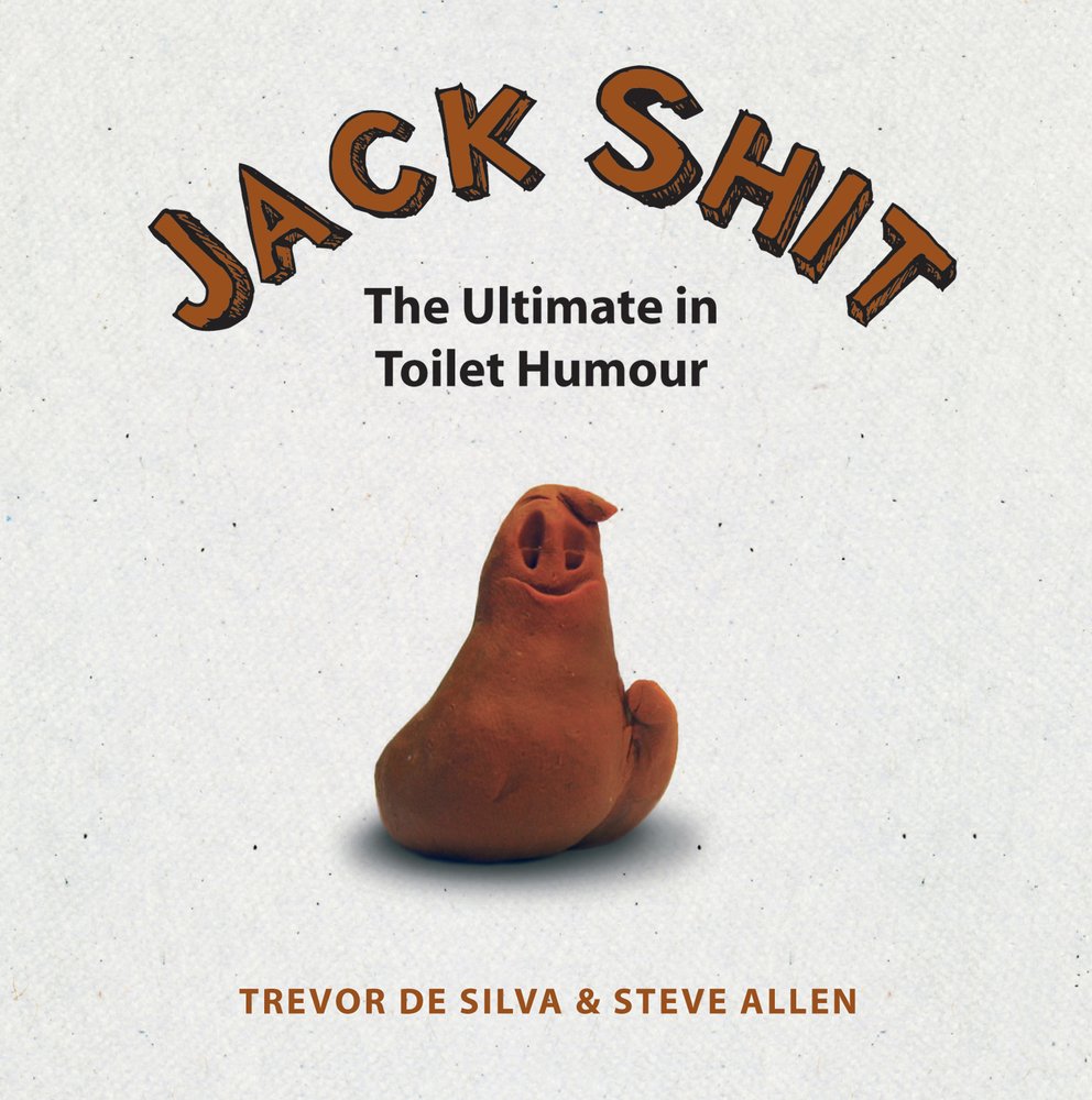 Jack Shit: The Ultimate in Toilet Humour: Amazon.es: Trevor de Silva, Steve  Allen: Libros en idiomas extranjeros