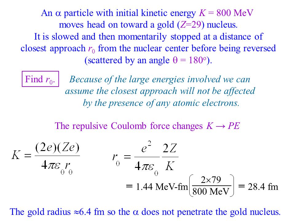 An  particle with initial kinetic energy K = 800 MeV