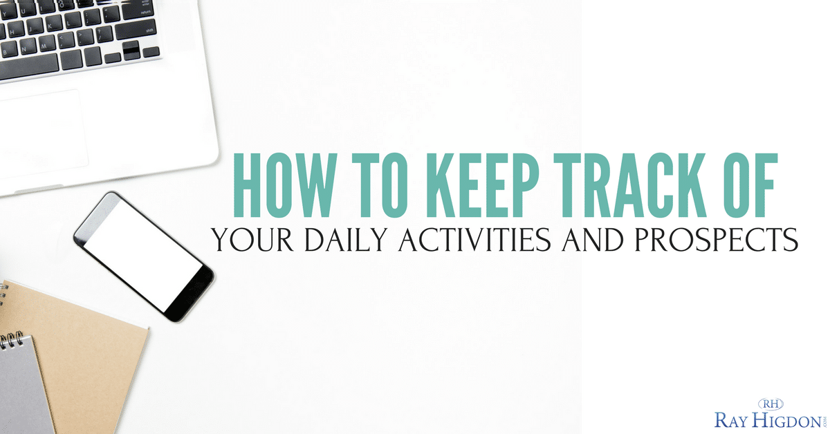How To Keep Track Of Your Daily Activities And Network Marketing Prospects