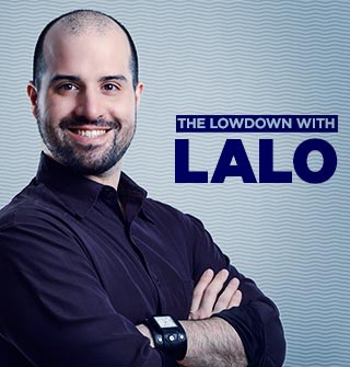 The Lowdown with Lalo. Only on Ora.TV